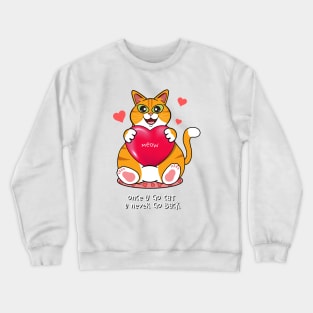 Once You Go Cat, You Never Go Back Crewneck Sweatshirt